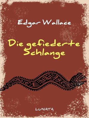 cover image of Die gefiederte Schlange